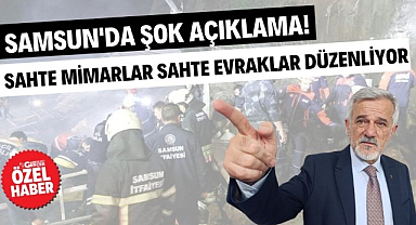Samsun'da şok açıklama! Sahte mimarlar sahte evraklar düzenliyor