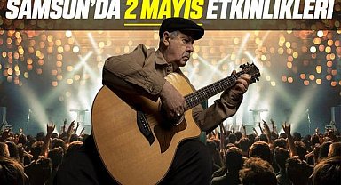 Samsun'da yapılacak 2 Mayıs etkinlikleri