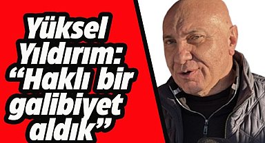 Samsunspor Kulübü Başkanı Yüksel Yıldırım açıkladı! Galibiyetten dolayı mutluyuz