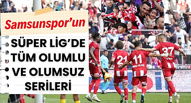 Samsunspor'un Süper Lig'de bu sezon galibiyet, mağlubiyet, namağlup serileri