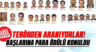 Terörden aranıyorlar! Başlarına para ödülü konuldu