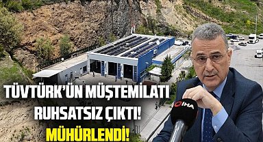 TÜVTÜRK'ün müştemilatı ruhsatsız çıktı, mühürlendi!