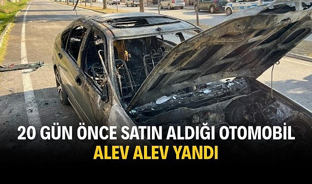 20 gün önce satın aldığı otomobil alev alev yandı
