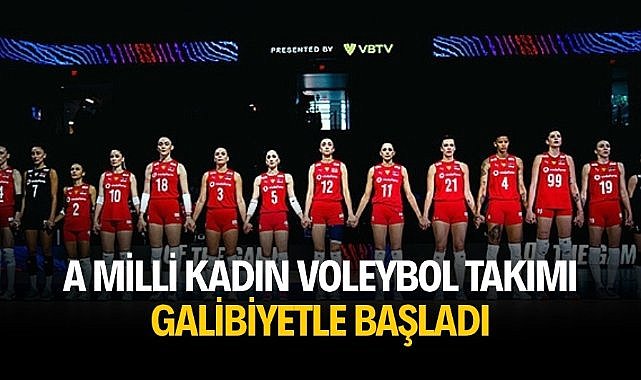 A Milli Kadın Voleybol Takımı galibiyetle başladı