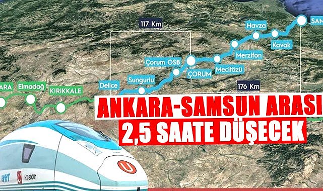 Bakan duyurdu! Ankara-Samsun arası 2,5 saate düşecek