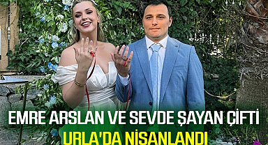 Emre Arslan ve Sevde Şayan çifti Urla'da nişanlandı