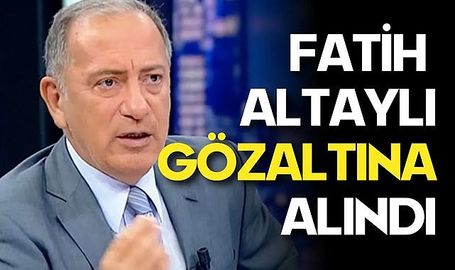 Fatih Altaylı gözaltına alındı! Neden gözaltına alındı?