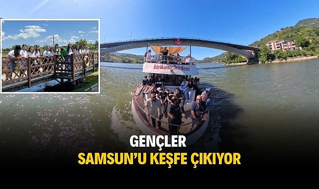 Gençler Samsun'u keşfe çıkıyor