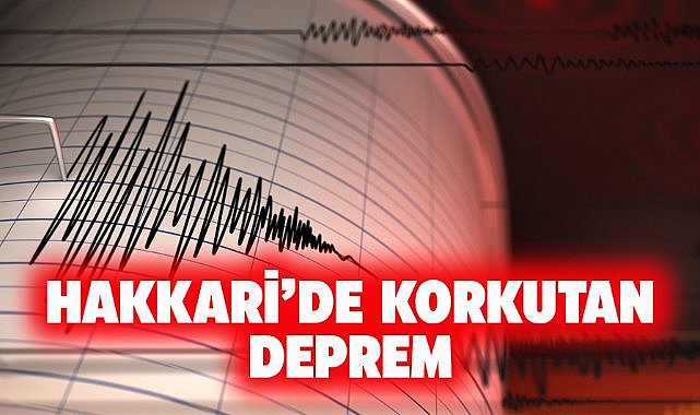 Hakkari'de 4.4 büyüklüğünde deprem