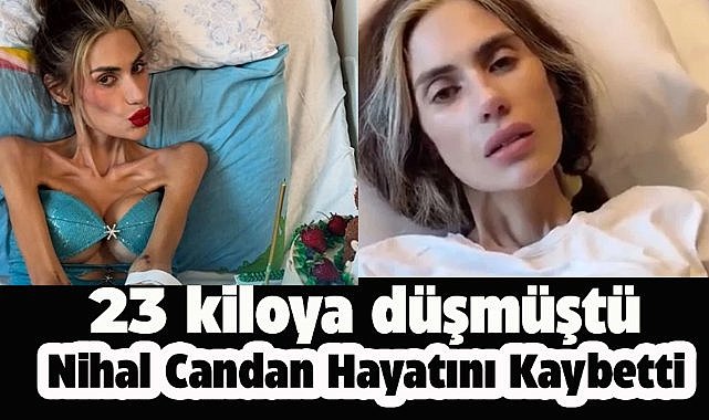 Nihal Candan hayatını kaybetti