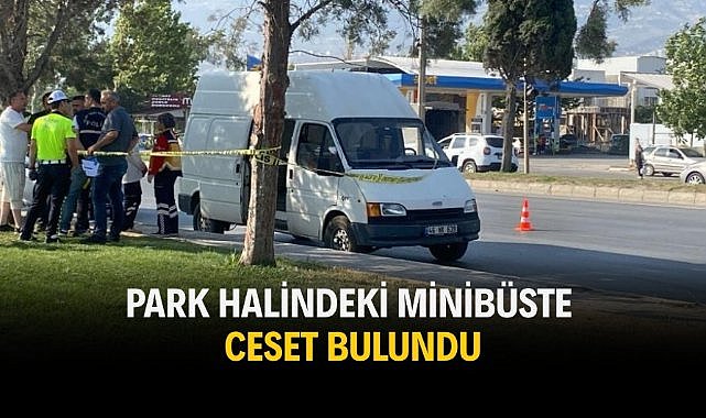 Park halindeki minibüste ceset bulundu