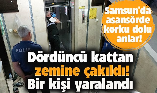 Samsun'da asansörde korku dolu anlar! 4. kattan zemine çakıldı! Nurten Güneş yaralandı