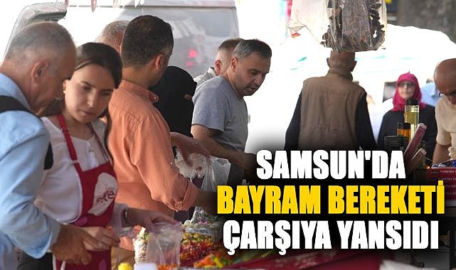 Samsun’da Bayramda alışveriş yoğunluğu esnafın yüzünü güldürdü