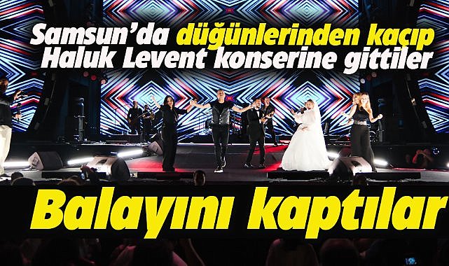 Samsun'da düğünden kaçıp Haluk Levent konserine gittiler! Balayını kaptılar