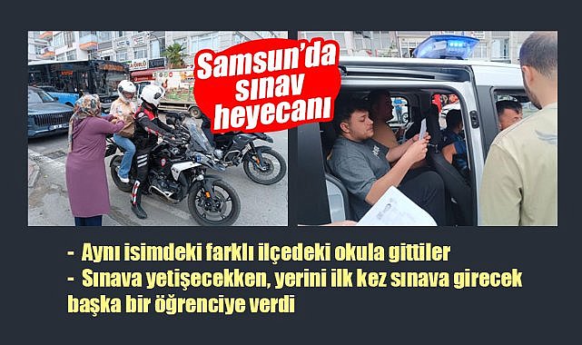 Samsun'da YKS heyecanı: İlginç anlar yaşandı