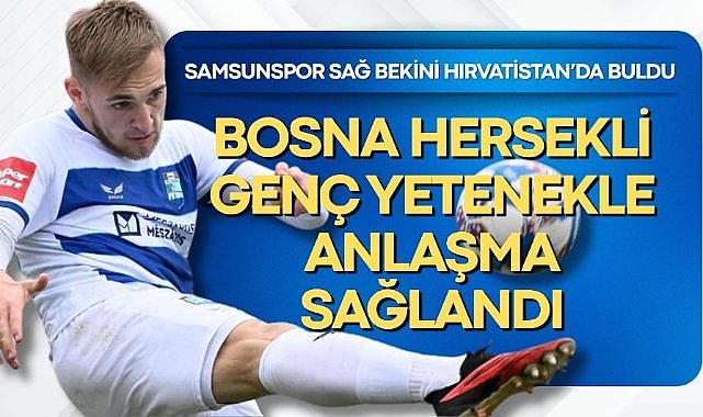 Samsunspor sağ bekini Hırvatistan'da buldu! Nail Omerovic ile anlaşma sağlandı
