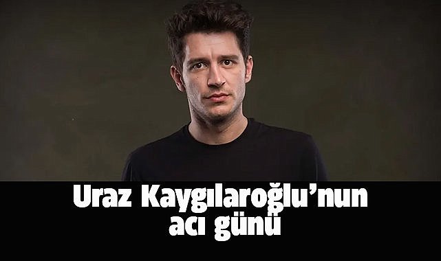 Uraz Kaygılaroğlu'nun dede acısı