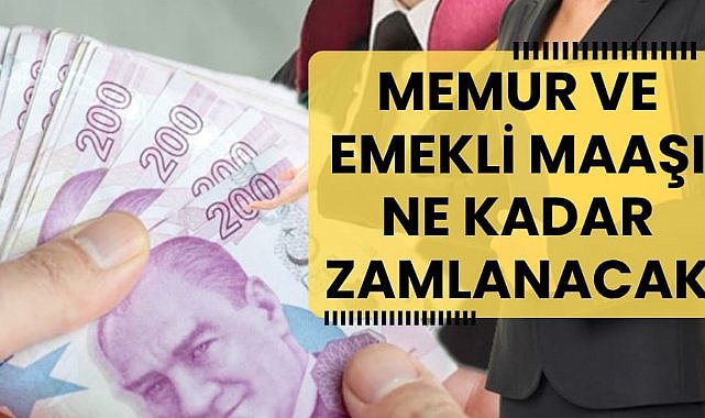 Zam günü yaklaştı! Emekli ve memura ne kadar artış yapılacak?