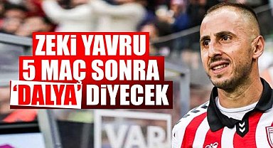 Zeki Yavru 5 maç sonra 'dalya' diyecek