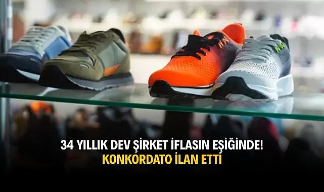 34 Yıllık dev şirket iflasın eşiğinde! Konkordato ilan etti