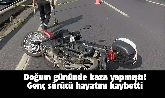 Doğum gününde kaza yapmıştı! 17 yaşındaki Yiğit yaşam mücadelesini kaybetti