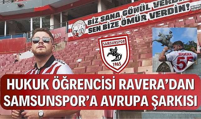 Hukuk öğrencisi Ravera Muhammet Vera Arslan'dan Samsunspor'a kırmızı beyaz şarkı 