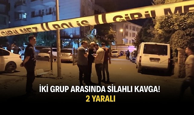 İki grup arasında silahlı kavga! 2 yaralı