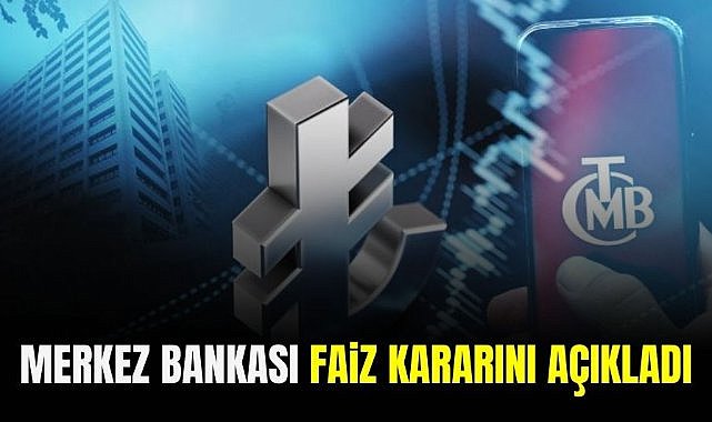 Merkez Bankası faiz kararını açıkladı