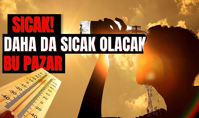 Meteoroloji uyardı! Samsun'da sıcaklıklar daha da artacak