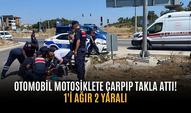 Otomobil motosiklete çarpıp takla attı! 1'i ağır 2 yaralı