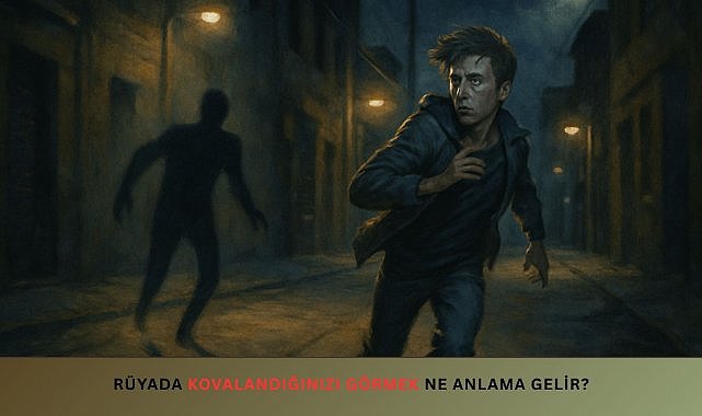 Rüyada kovalandığınızı görmek ne anlama gelir?