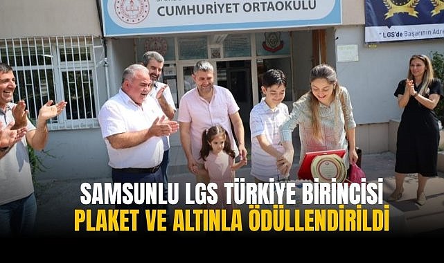 Samsunlu LGS Türkiye birincisi plaket ve altınla ödüllendirildi