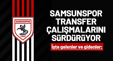 Samsunspor transfer çalışmalarını sürdürüyor