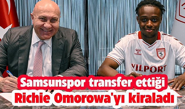 Samsunspor, transfer ettiği forvet oyuncusu Omorowa'yı kiraladı