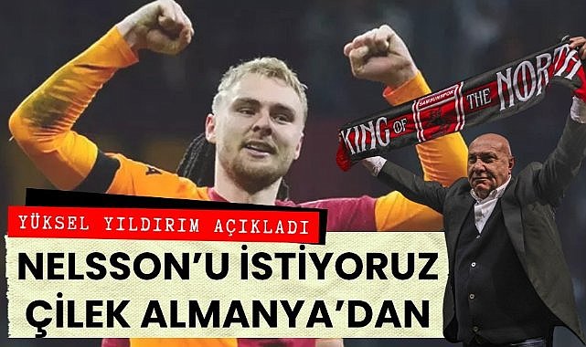 Yüksel Yıldırım transferleri açıkladı! Galatasaray'dan Nelsson ve Eyüp Aydın'ı istiyoruz Omorowa'yı aldık ama kiralayacağız Çilek transferi Almanya'dan olacak
