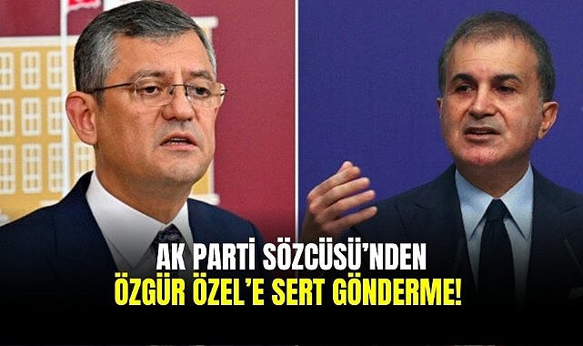 AK Parti Sözcüsü’nden Özgür Özel’e sert gönderme! 
