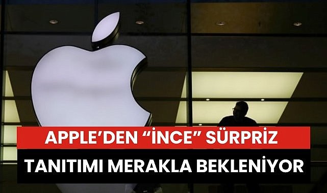 Apple’dan “en ince iPhone” sürprizi