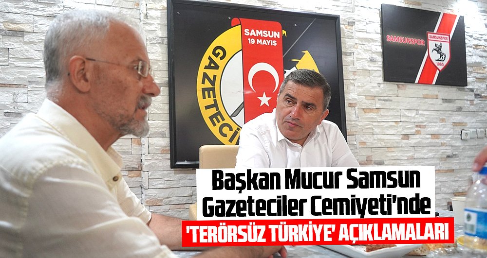 Başkan Mucur, Samsun Gazeteciler Cemiyeti'nde