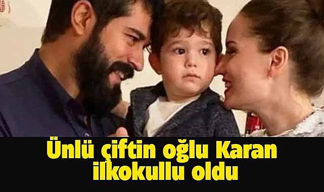 Burak Özçivit ve Fahriye Evcen'in oğlu Karan ilkokullu oldu