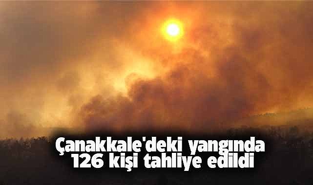 Çanakkale'deki yangında 126 kişi tahliye edildi