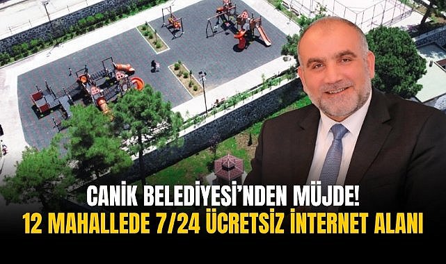 Canik Belediyesi’nden müjde! 12 mahallede 7/24 ücretsiz internet alanı