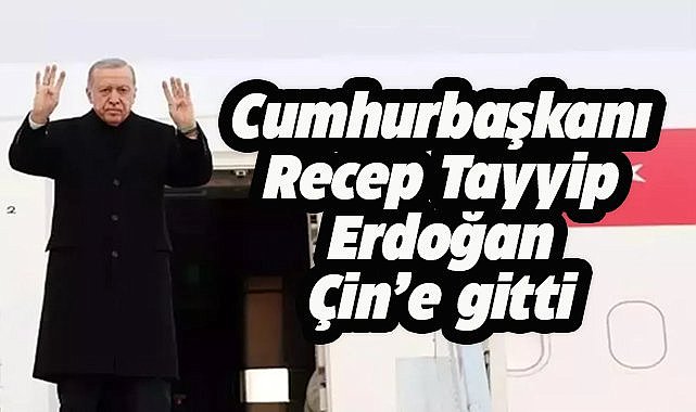 Cumhurbaşkanı Erdoğan 25. Devlet Başkanları Konseyi Zirvesi için Çin'e gitti