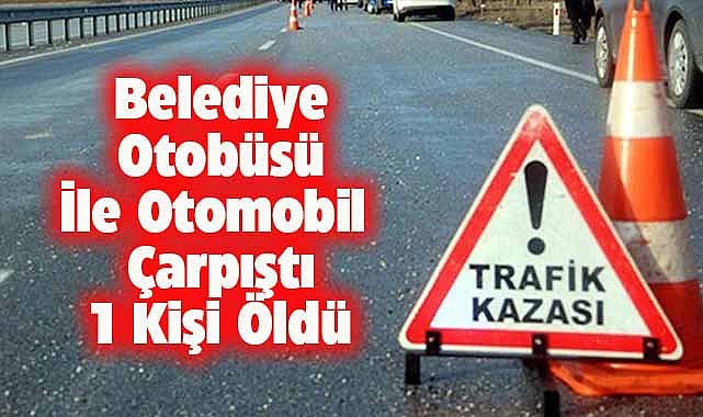 Diyarbakır'da belediye otobüsü ile otomobil çarpıştı! 1 kişi öldü