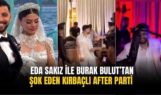 Eda Sakız ile Burak Bulut’tan şok eden kırbaçlı after parti 