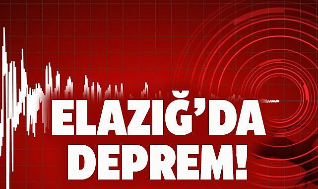 Elazığ'da deprem!