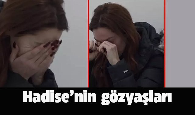 Erotik dansı çok konuşulan Hadise gözyaşlarına boğuldu