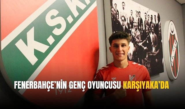 Fenerbahçe’nin genç oyuncusu Karşıyaka’da 