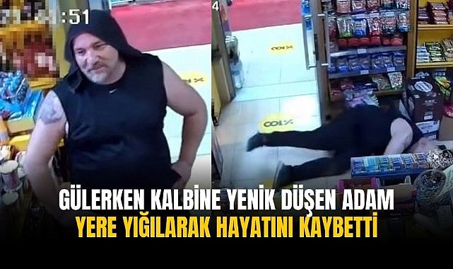 Gülerken kalbine yenik düşen adam yere yığılarak hayatını kaybetti