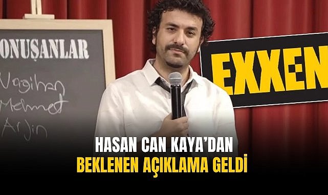 Hasan Can Kaya'dan beklenen açıklama geldi 