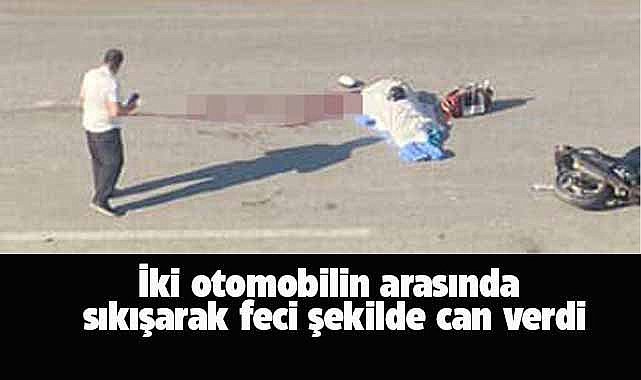 İki otomobilin arasında sıkışarak feci şekilde can verdi